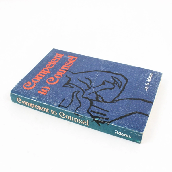 Competent to Counsel by Jay E Adams 1975 Paperback 