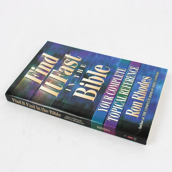 Find It Fast in the Bible Your Complete Topical Reference Ron Rhodes 2000 PB