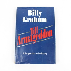 Vintage Till Armageddon by Billy Graham 1981 Hardcover Dust Jacket 
