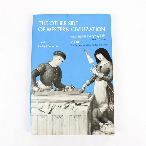 The Other Side of Western Civilization Readings in Everyday Life Vol 1 1979 PB