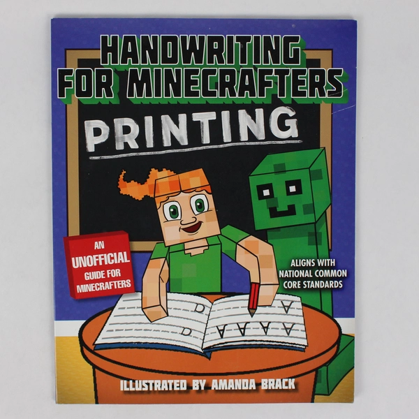 Handwriting for Minecrafters Printing 2018 PB Follows Common Core Standards