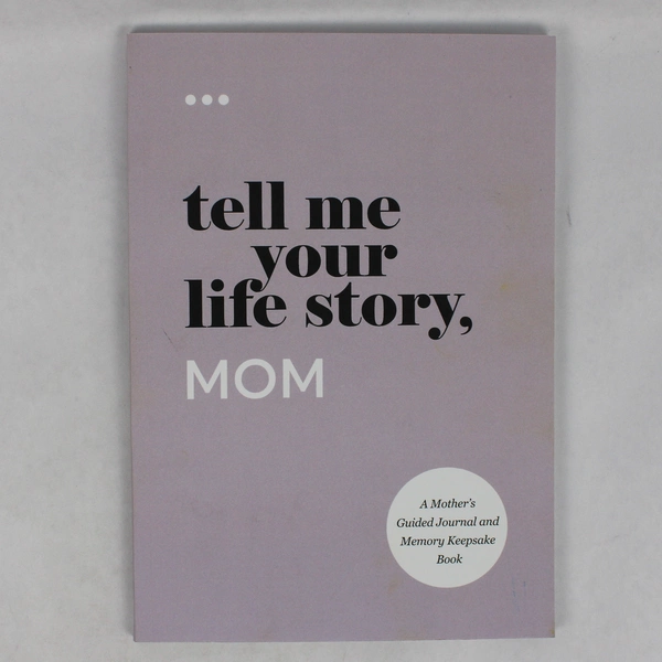 Tell Me Your Life Story Mom A Mother’s Guided Journal Unused 2021 Paperback