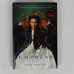 The Empress Gigi Griffis A Novel Inspired by the Netflix Series 2022 PB 1st Ed