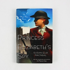 Princess Elizabeth's Spy by Susan Elia MacNeal A Maggie Hope Mystery 2012 PB
