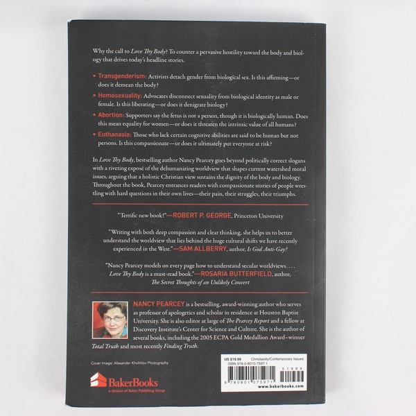 Love Thy Body Answering Hard Questions by Nancy R Pearcey 2019 Paperback
