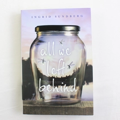 All We Left Behind by Ingrid Sundberg 2016 Paperback Novel