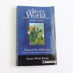 Story of the World by Susan Wise Bauer Vol. 2 The Middle Ages 2007 PB Revised Ed