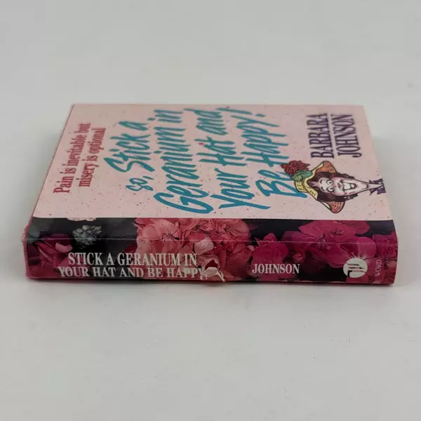Stick a Geranium in Your Hat and Be Happy Mini Book Barbara Johnson 1993 HC