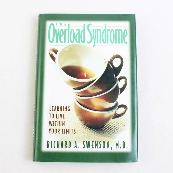 The Overload Syndrome by Richard A Swenson 1998 Hardcover Dust Jacket