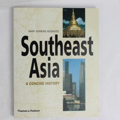 Southeast Asia A Concise History by Mary Somers Heidhues 2001 Paperback