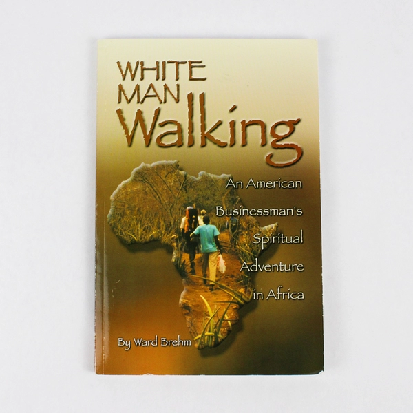 White Man Walking by Ward Brehm 2003 Paperback Signed With Signed Letter
