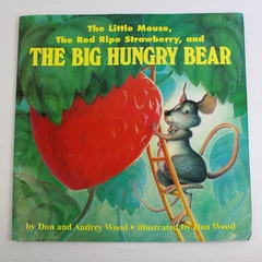 The Little Mouse The Red Ripe Strawberry and The Big Hungry Bear Big Book PB