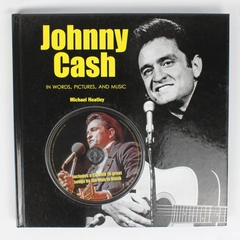 Johnny Cash In Words Pictures & Music Michael Heatley W/ Music CD Sealed 2014 HC