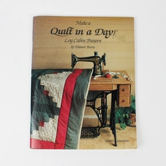 Make a Quilt in a Day Log Cabin Pattern by Eleanor Burns 1986 Paperback