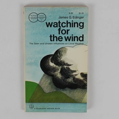 VTG 1967 Watching For The Wind The Seen & Unseen Influences James G Edinger PB