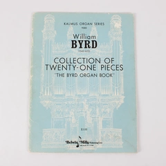 Collection of 21 Pieces The Byrd Organ Book William Byrd Kalmus Organ Series