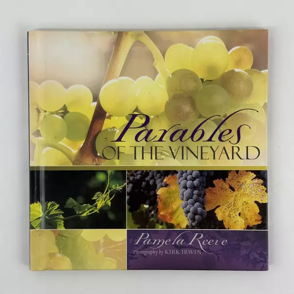 Parables of the Vineyard by Pamela Reeve 2004 Hardcover