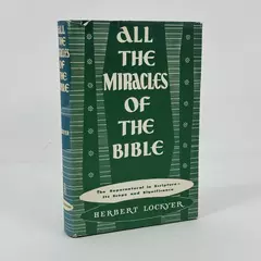 All the Miracles of the Bible: 1965 Zondervan Hardcover by Herbert Lockyer
