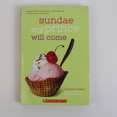 Sundae My Prince Will Come by Suzanne Nelson 2018 Scholastic Paperback