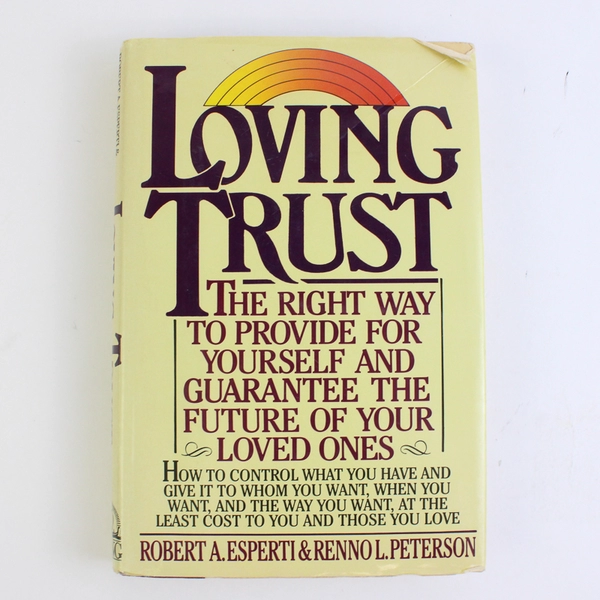 Loving Trust by Robert A Esperti Renno L Peterson 1988 HC DJ 1st Edition Signed