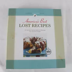 America's Best Lost Recipes: 121 Heirloom Recipes Too Good to Forget