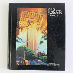Using Computers: Managing Change HC Levi Reiss and Dolan 