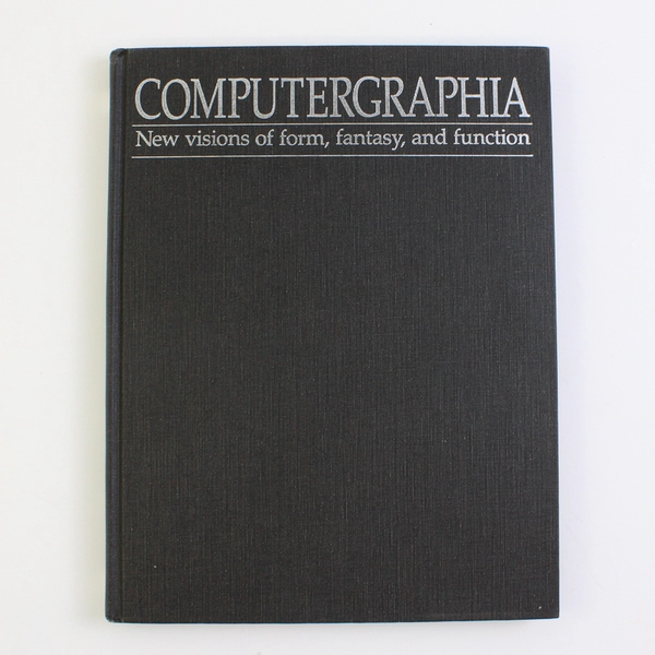 Computergraphia New Visions Of Form, Fantasy, And Function Joan Scott HC