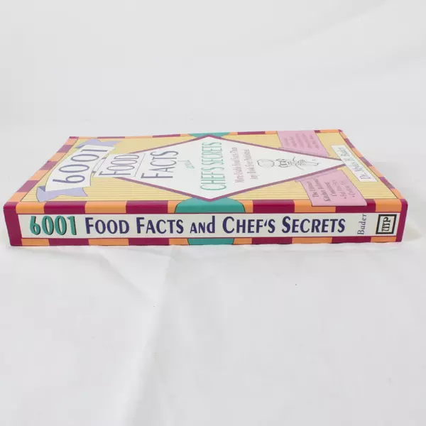 6001 Food Facts & Chef's Secrets Myles H. Bader 1995 Paperback Book