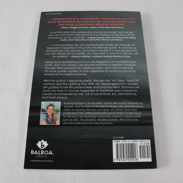 Find Your Happy: Inspirational Guide to Loving Life to Its Fullest by S Kaiser