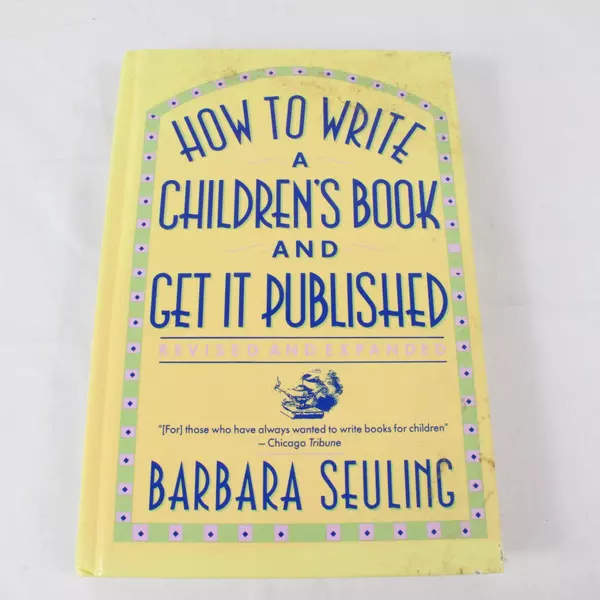 How to Write a Children's Book and Get It Published by Barbara Seuling