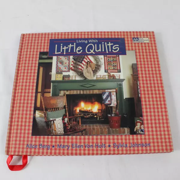 Living With Little Quilts Hardcover Book by Alice Berg Quilting Decor Design