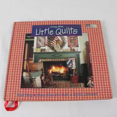 Living With Little Quilts Hardcover Book by Alice Berg Quilting Decor Design