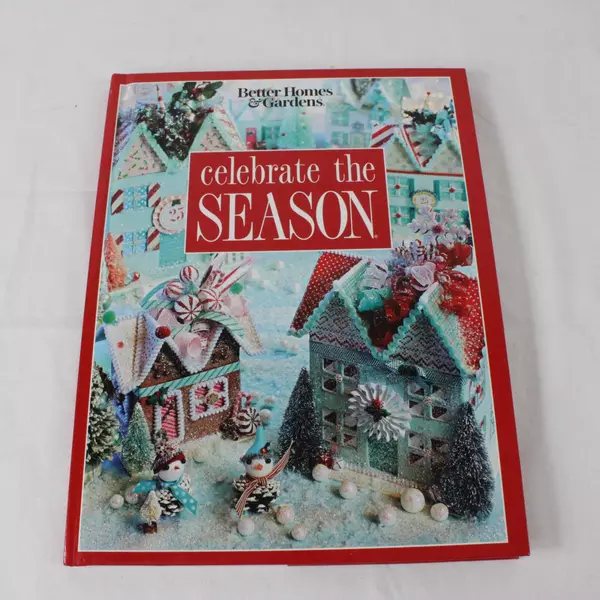 2018 Better Homes And Gardens Celebrate The Season Hard Cover Book