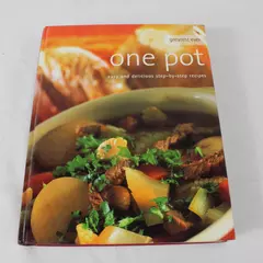 Greatest Ever One Pot Easy & Delicious Step-By-Step Recipes Cookbook