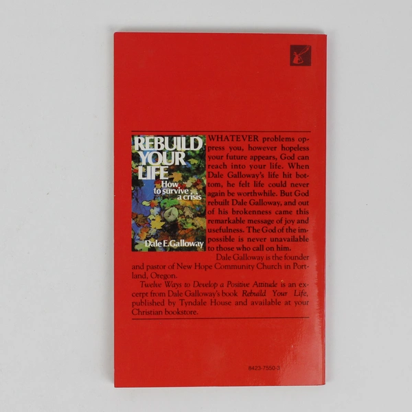 12 Ways to Develop a Positive Attitude by Dale E Galloway 1975 Paperback