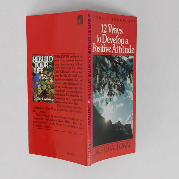 12 Ways to Develop a Positive Attitude by Dale E Galloway 1975 Paperback