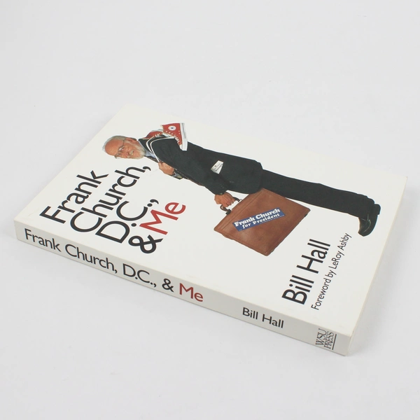 Frank Church DC & Me by Bill Hall 1995 Paperback Signed by Bethine Church