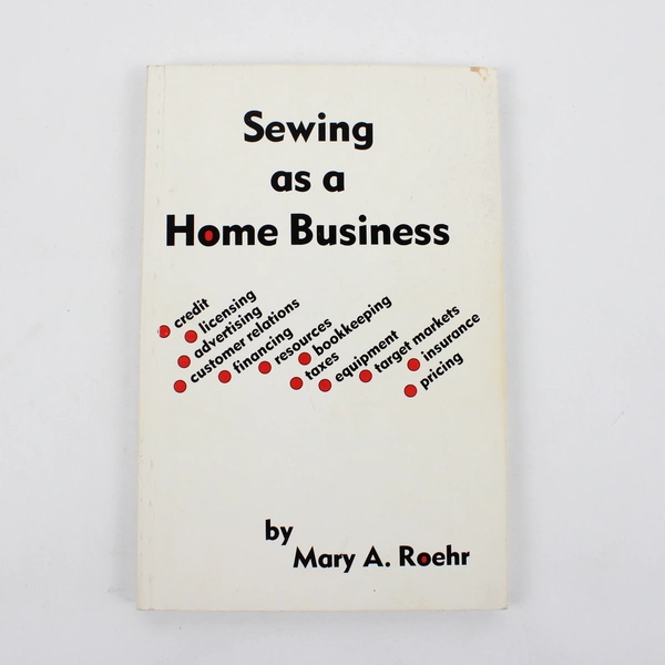 Sewing As a Home Business by Mary A Roehr 1984 Paperback
