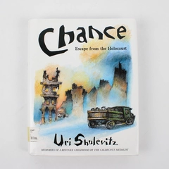 Chance: Escape from the Holocaust Uri Shulevitz 2020 HC