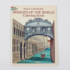 Bridges of the World Coloring Book Bruce LaFontaine 1995