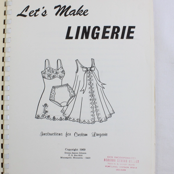 Let's Make Lingerie Instructions for Custom Lingerie Donna J Johnson 1969 Spiral