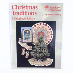 Christmas Traditions in Stained Glass by Brenda Henning 1999 PB Pull-Out Pattern