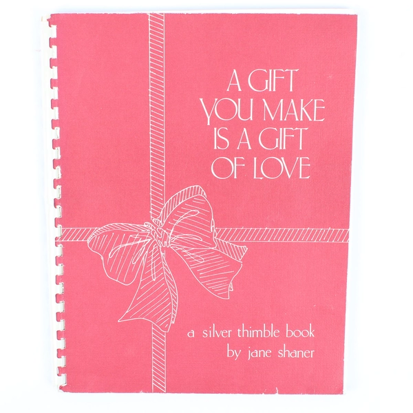 Vintage A Gift You Make Is a Gift of Love Jane Shaner Silver Thimble Book 1982 