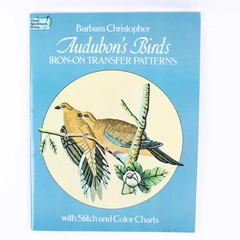 Audubon's Birds Iron-On Transfer Patterns by Barbara Christopher 1979 PB