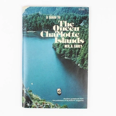 A Guide to the Queen Charlotte Islands by Neil G Carey 1979 Paperback