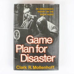 Game Plan For Disaster Clark R Mollenhoff Nixon Years 1976 Hardcover DJ 1st Ed