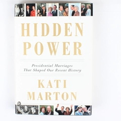Hidden Power by Kati Marton 2001 Hardcover DJ 1st Edition Presidential Marriages