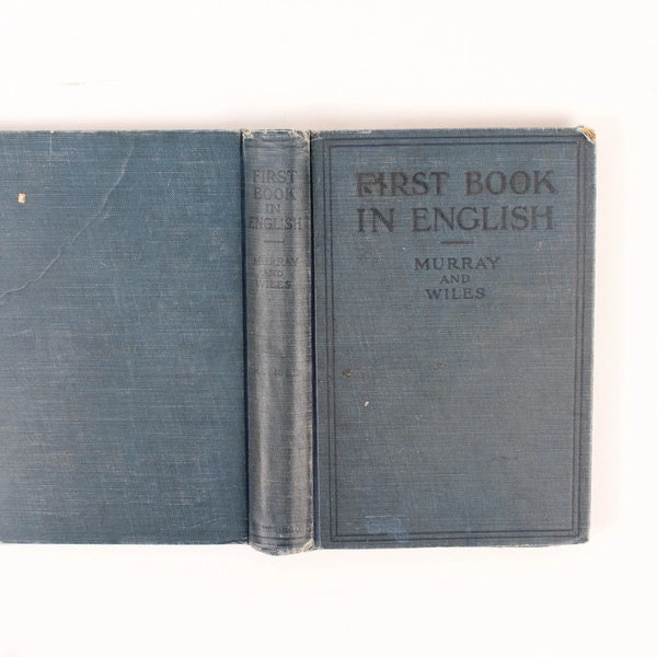 A First Book In English for High Schools A L Murray & Ernest P Wiles 1925 HC