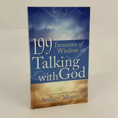 199 Treasures of Wisdom on Talking with God by Barbour Publishing Staff 2007
