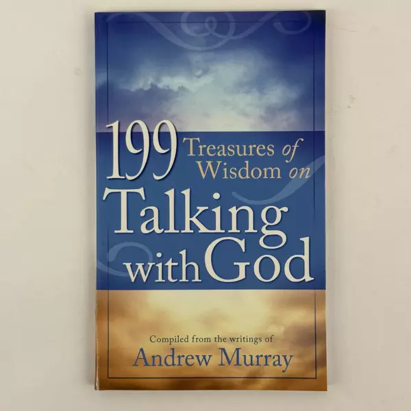 199 Treasures of Wisdom on Talking with God by Barbour Publishing Staff 2007
